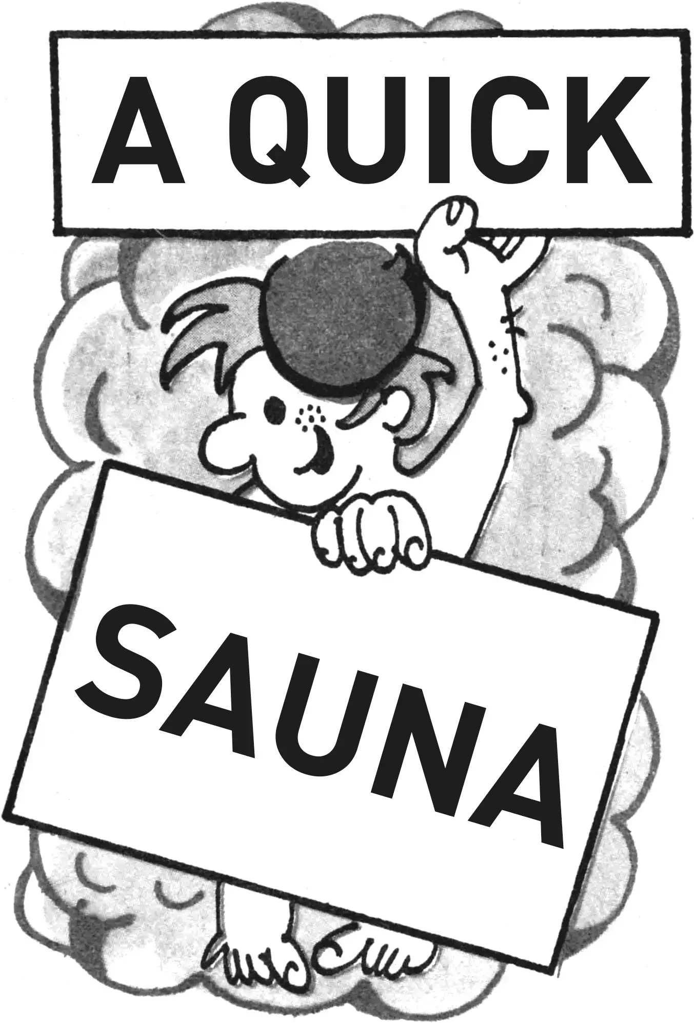 A QUICK SAUNA